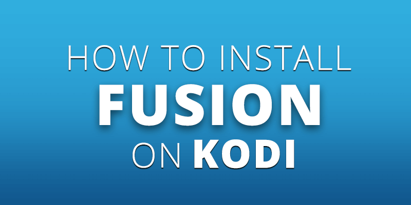 在Kodi上安装Fusion