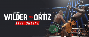 Wilder vs Ortiz Live Online