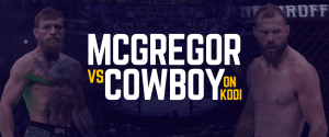 Oglądaj McGregor vs Cowboy On Kodi