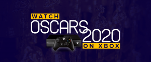 צפו באוסקר 2020 ב- Xbox