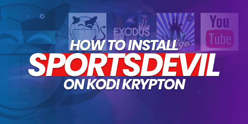 Instale o SportsDevil no Kodi Krypton