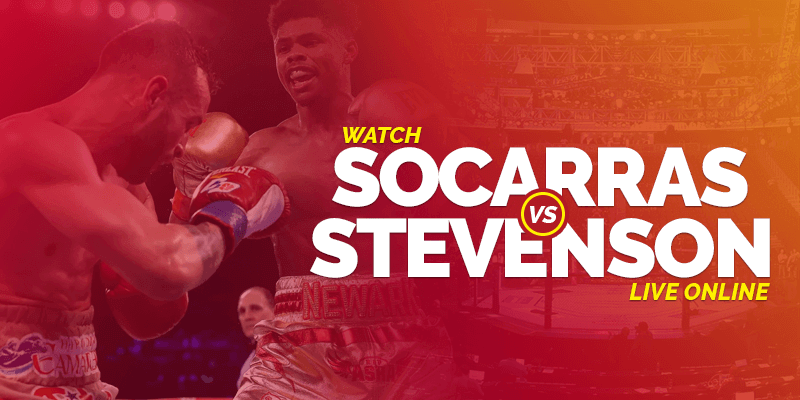 Гледайте Socarras срещу Stevenson Live Online